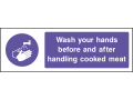 Wash Your Hands Before And After Handling Cooked Meat